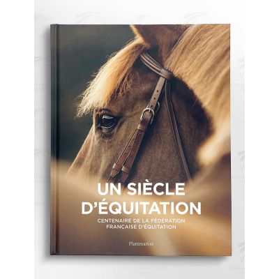 Un siècle d'équitation - FFE le Centenaire - couverture